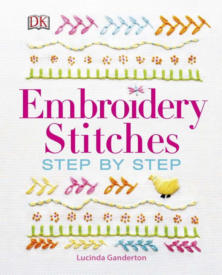 Embroidery Stitches Step-by-Step (Lucinda Ganderton) DK