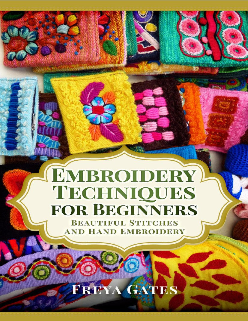 Embroidery Techniques For Beginners (Freya Gates) (2020)