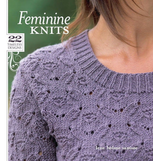 Feminine Knits_ 22 Timeless Designs (Samsoe, Lene Holme)