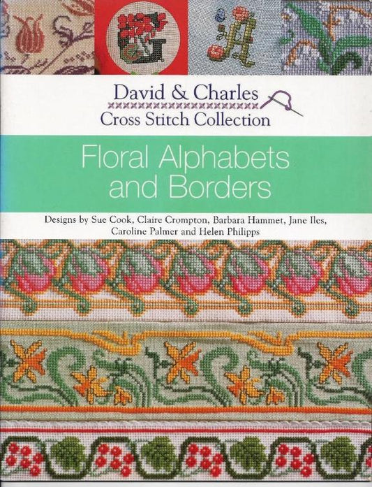 Floral Alphabets and Borders (David & Charles Cross Stitch Collection) (2005)