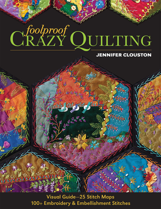 Foolproof Crazy Quilting - Jennifer Clouston