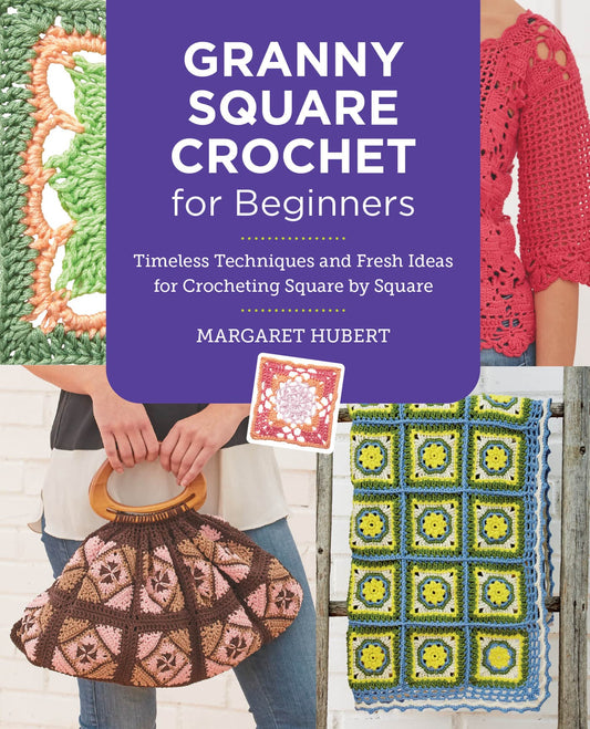 Granny Square Crochet for Beginners (Margaret Hubert)