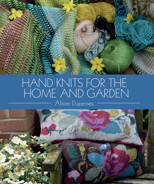 Hand Knits for the Home and Garden (Alison Dupernex) (2018)