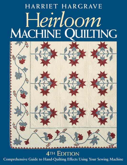 Heirloom Machine Quilting - Hargrave, Harriet