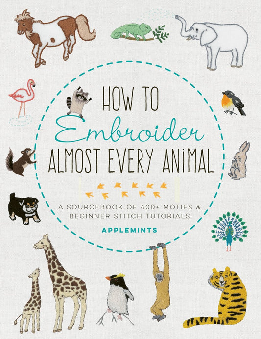 How to Embroider Almost Every Animal (Mieko Sasaki, Applemints)