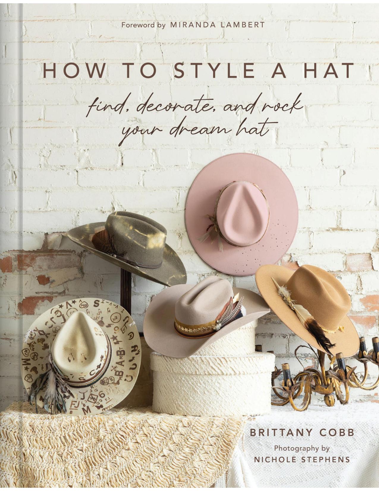 How to Style a Hat (Britanny Cobb) (2026)