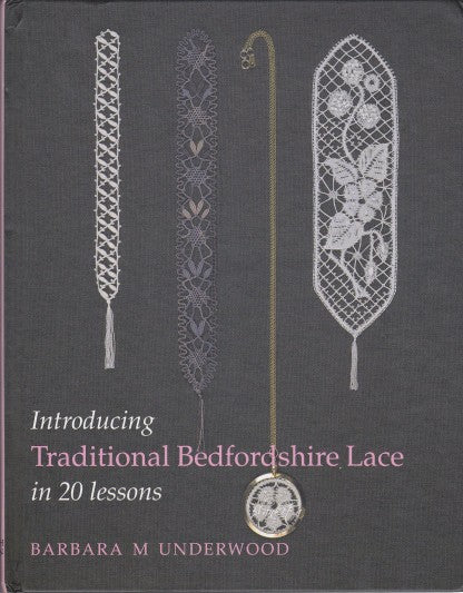 Introducing Traditional Bedfordshire Lace in 20 Lessons (Barbara M. Underwood)