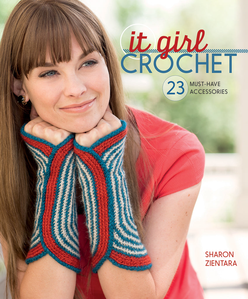 It Girl Crochet- 23 Must-Have Accessories (Sharon Zientara) (2025)