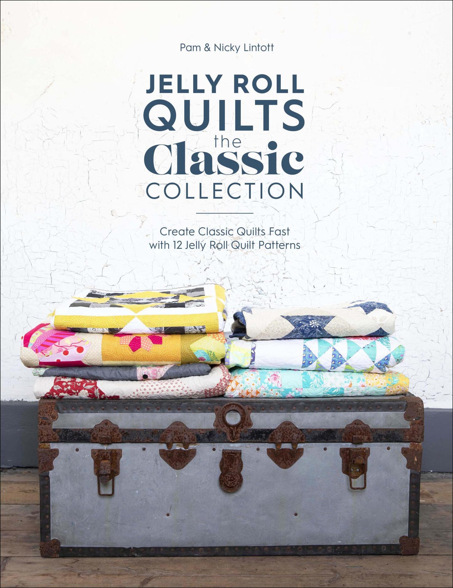 Jelly Roll Quilts - The Classic Collection (Lintott, Nicky)