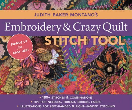 Judith Baker Montano's Embroidery & Crazy Quilt Stitch Tool - Montano, Judith Baker