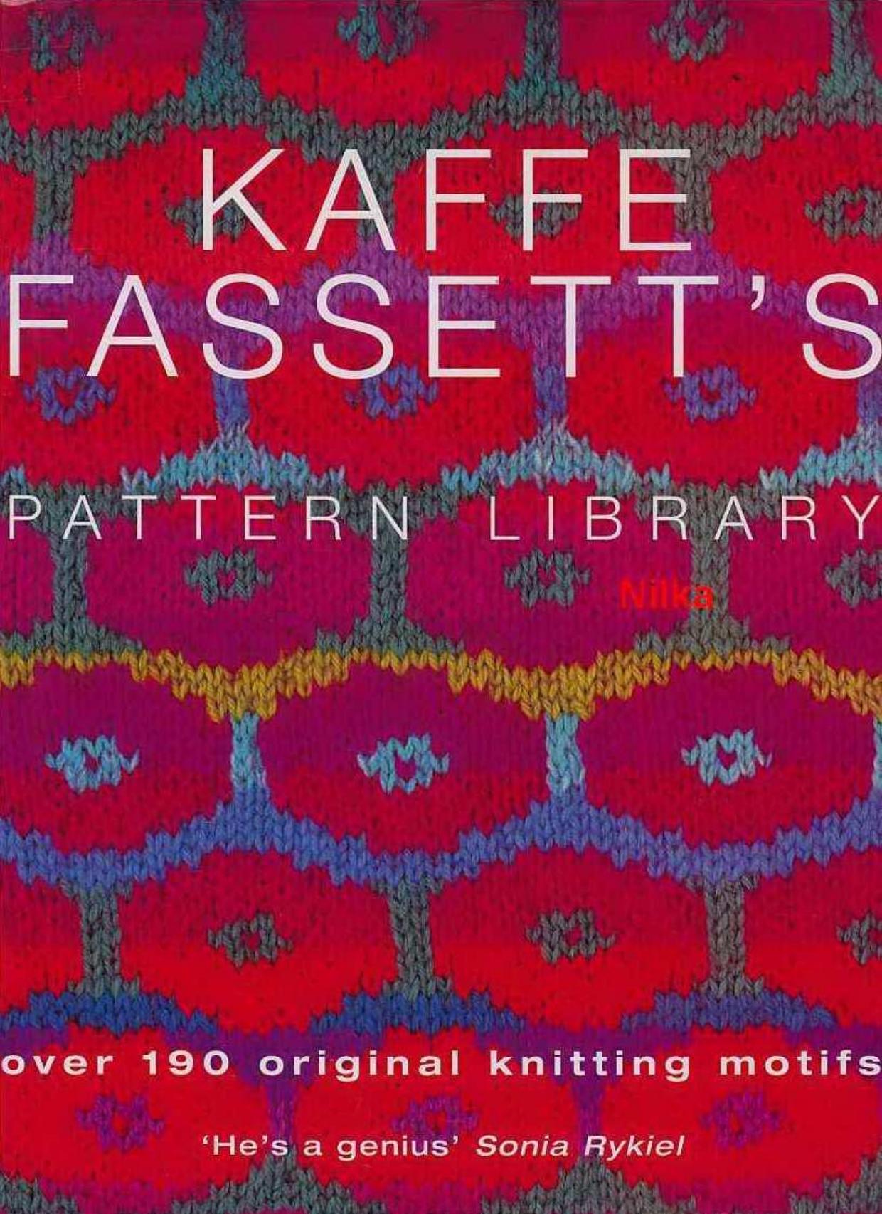 Kaffe Fassetts Pattern Library -  Over 190 Creative Knitwear Designs
