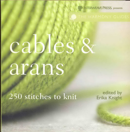 Knight Erika - Cables & Arans 250 Stitches to Knit - 2007