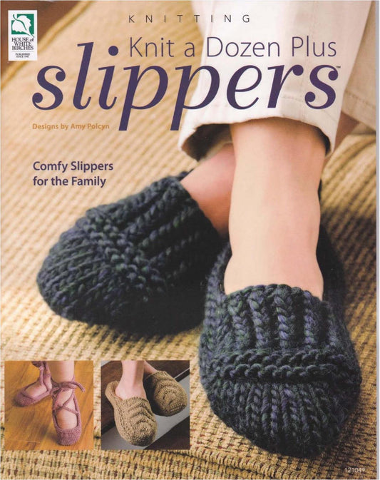 Knit a Dozen Plus Slippers (Polcyn, Amy)