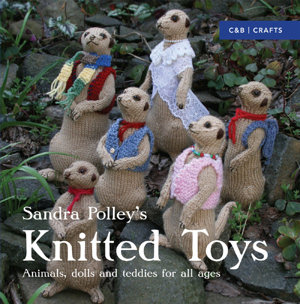 Knitted Toys Animals, Dolls and Teddies for All Ages (Sandra Polley)
