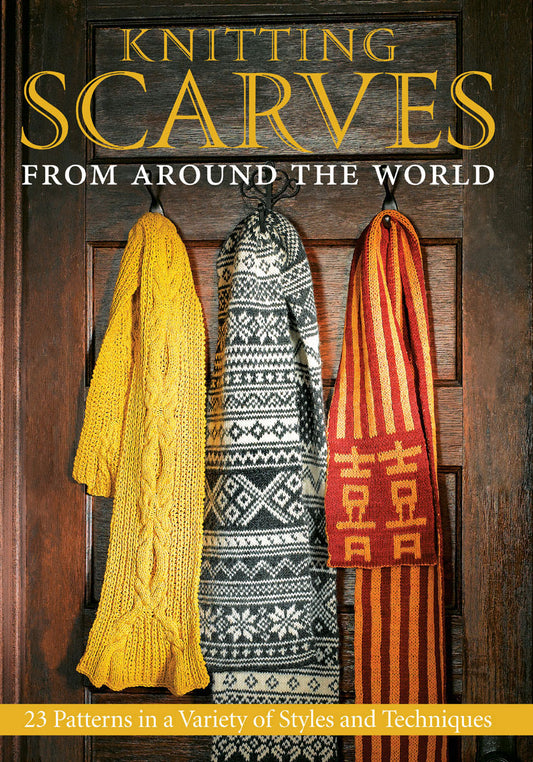 Knitting Scarves from Around the World - Kari Cornell