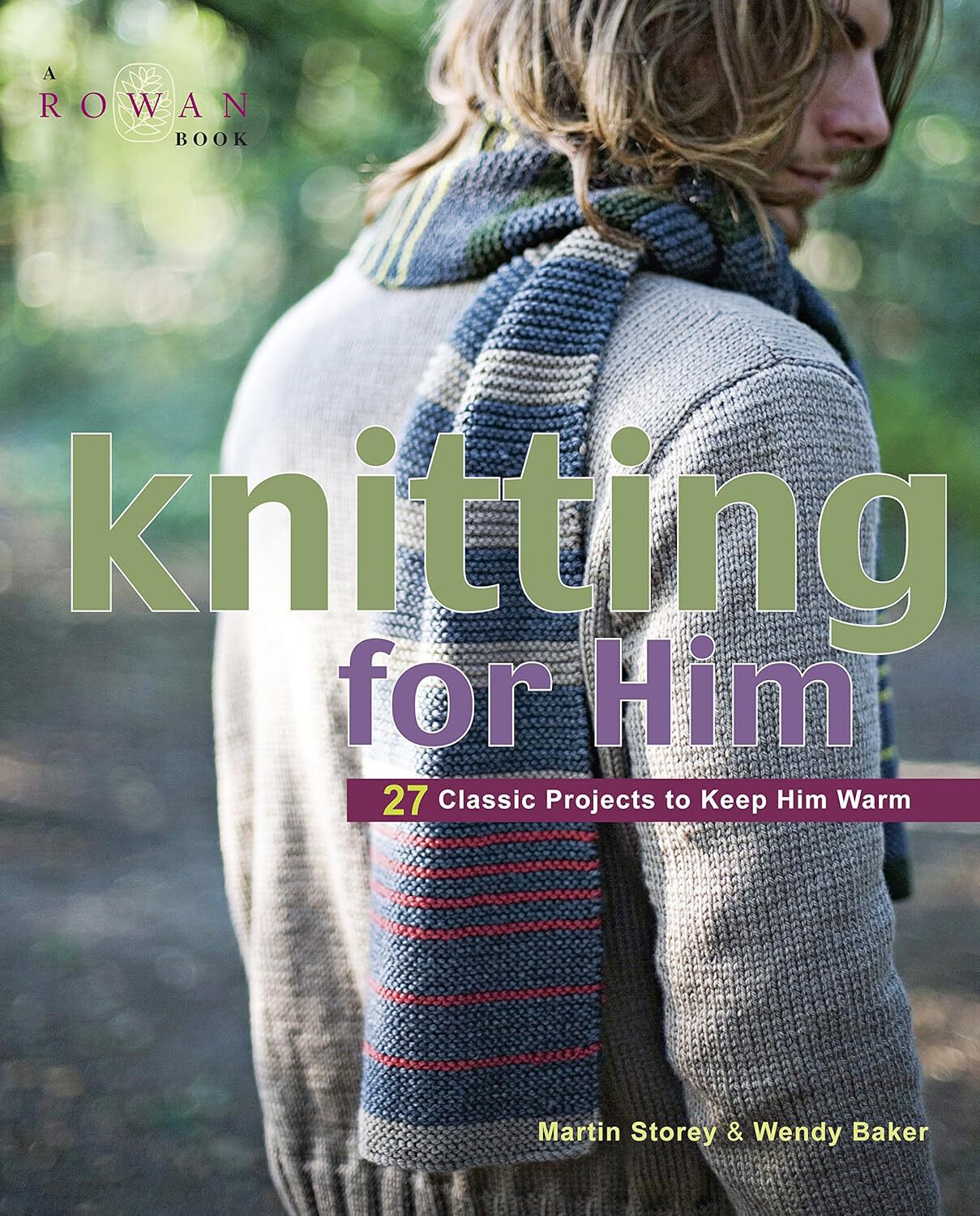 Knitting for Him - 27 Classic Projects to Keep Him Warm (Storey, Martin)