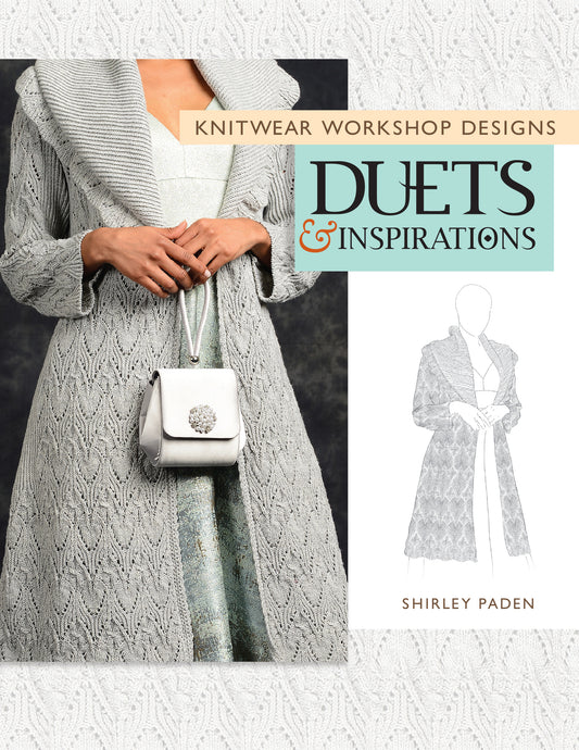 Knitwear Workshop Designs - Duet & Inspirations (Shirley Paden)