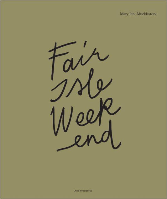 LAINE Fair Isle Weekend (Mary Jane Mucklestone) (2026)