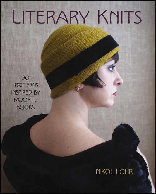 Literary Knits - 30 Patterns Inspired by Favorite Books (Nikol Lohr)