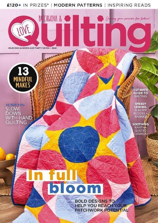 Love Patchwork & Quilting - Issue 137, 2024