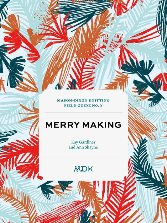 MDK Field Guide №8 2018 Merry Making Thea Colman