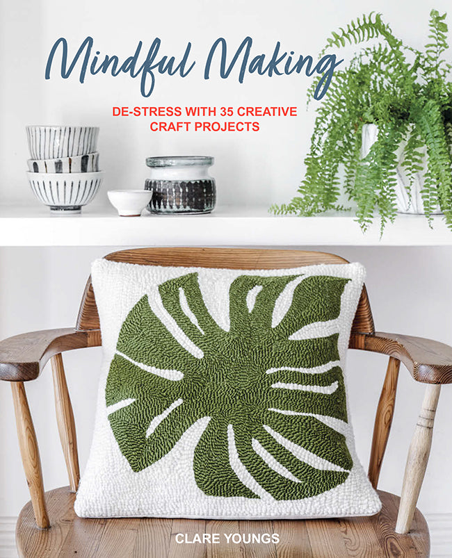 Mindful Making - Clare Youngs
