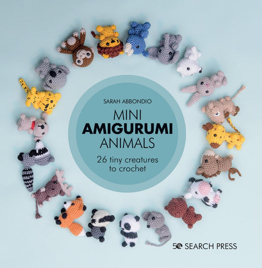 Mini Amigurumi Animals - 26 Tiny Creatures To Crochet (Abbondio, Sarah)