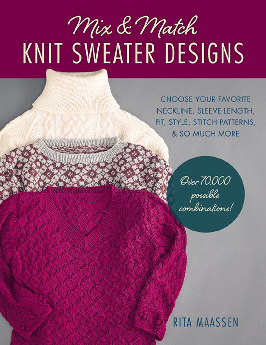 Mix & Match Knit Sweater Designs by Rita Maasen