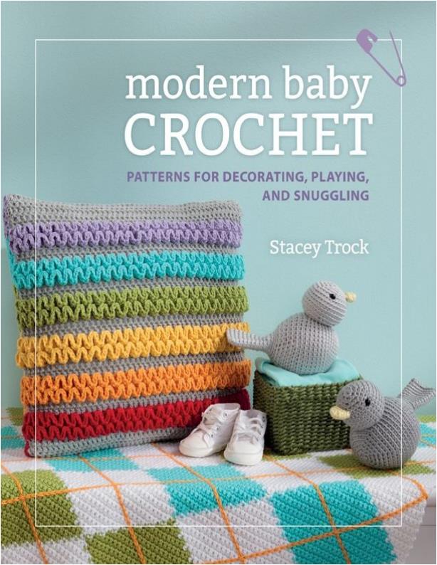 Modern Baby Crochet Patterns (Stacey Trock)