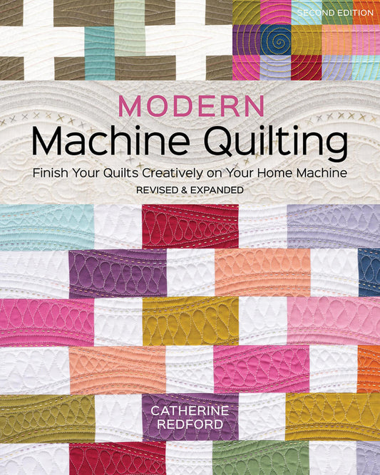 Modern Machine Quilting - Finish Your Quilts Creatively on Your Home Machine (English Edition)