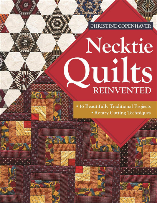 Necktie Quilts Reinvented - Copenhaver, Christine