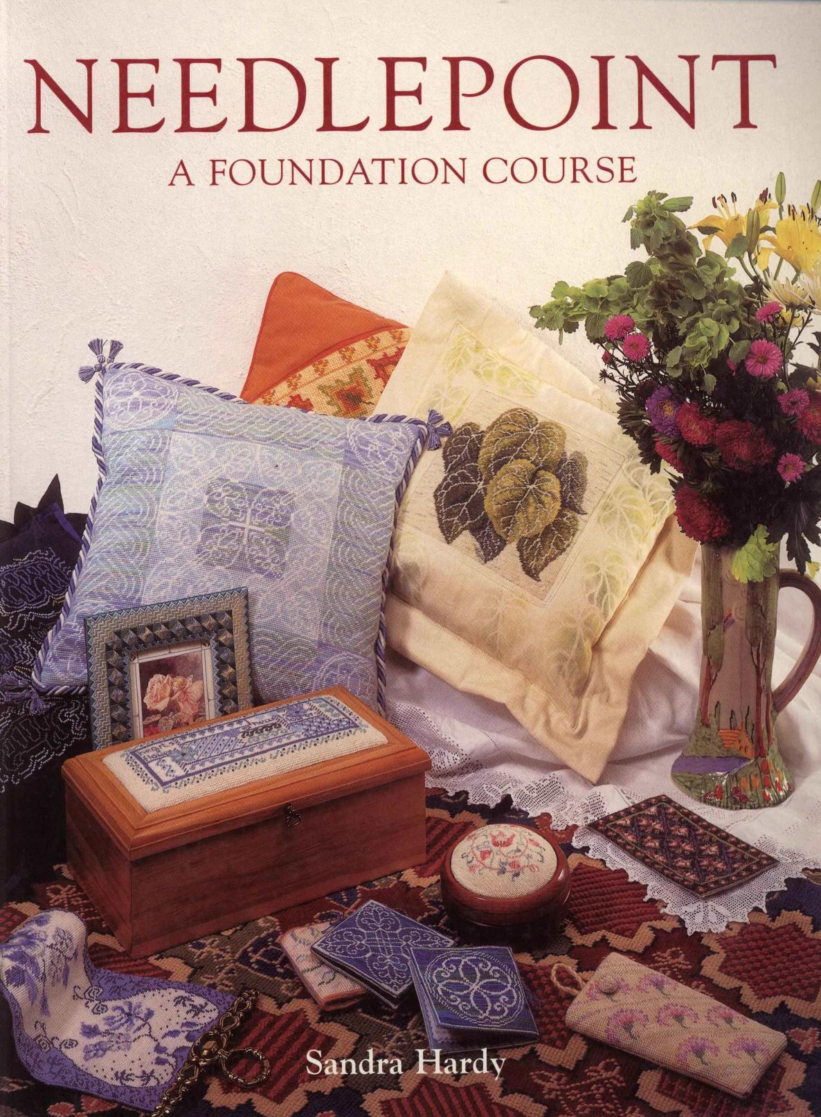 Needlepoint - A Foundation Course (Sandra Hardy)