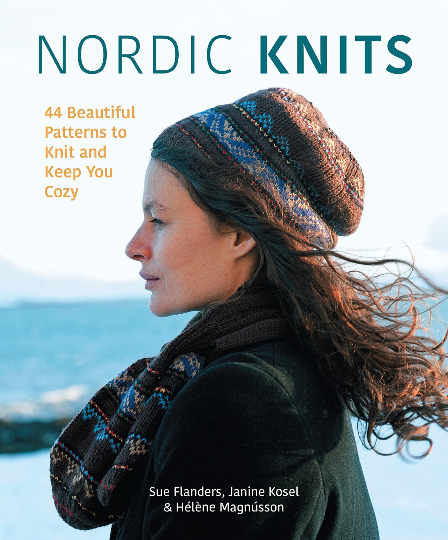 Nordic Knits by Sue Flanders, Janine Kosel & Helene Magnusson