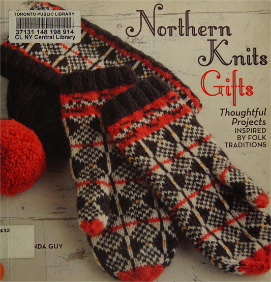 Northern Knits Gifts Thoughtful Projects Inspired by Folk Traditions (Lucinda Guy)