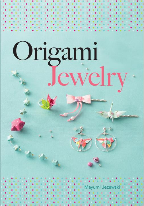 Origami Jewelry (Mayumi Jezewski)