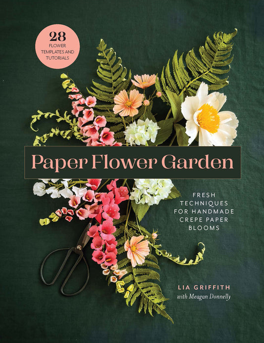 Paper Flower Garden - Lia Griffith