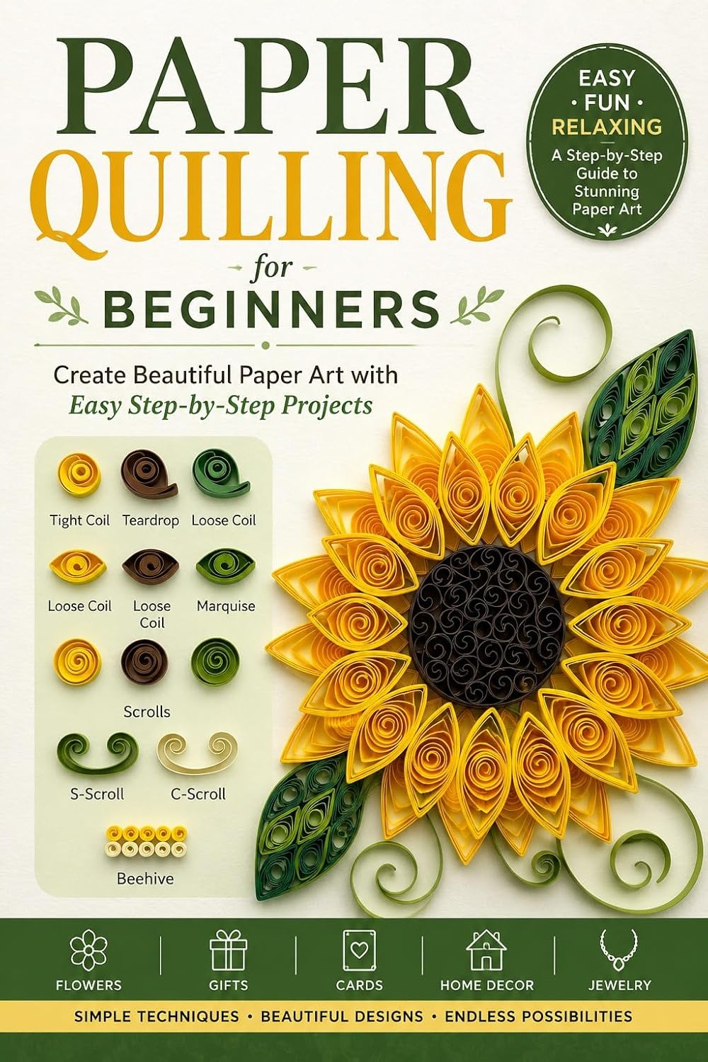 Paper Quilling for Beginners - Create Beautiful Paper Art with Easy Step-by-Step Projects (English Edition)