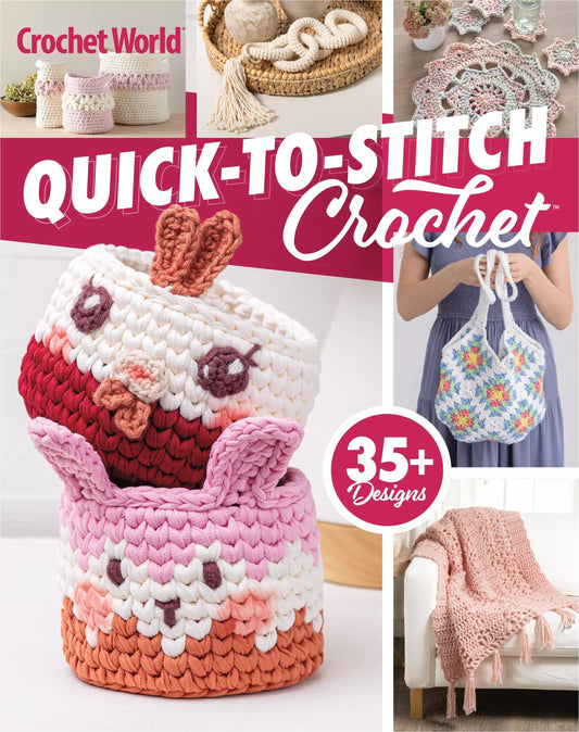 Quick-to-Stitch Crochet - Late Spring 2025