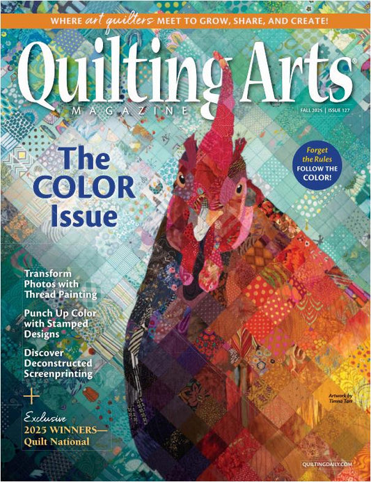Quilting Arts Magazine - Issue 127, Fall 2025