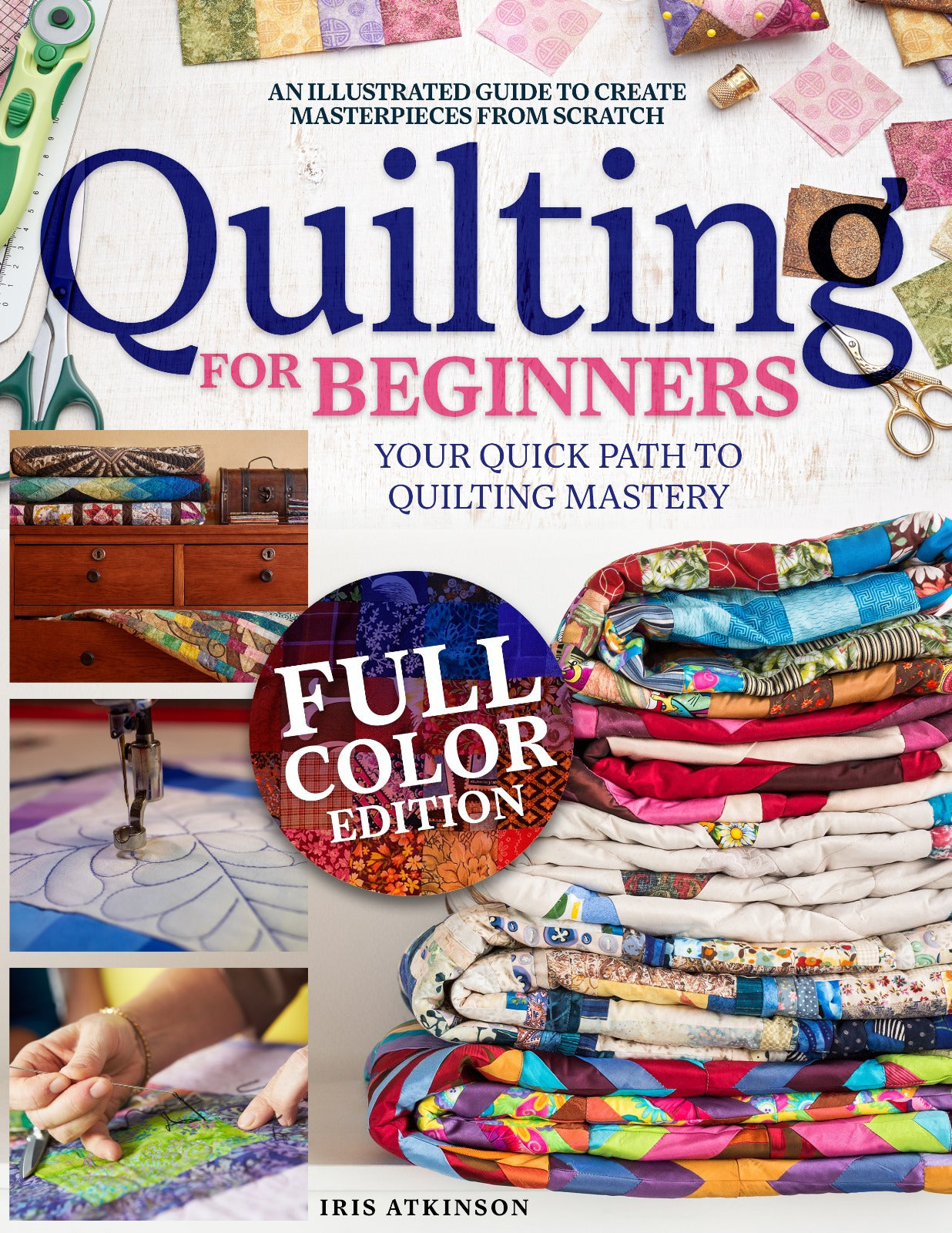 Quilting for Beginners - Iris Atkinson