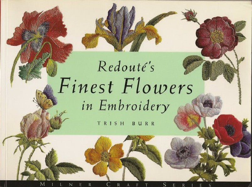 Redoutes Finest Flowers in Embroidery (Trish Burr)