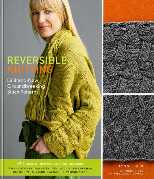 Reversible Knitting - 50 Brand-New, Groundbreaking Stitch Patterns (Barr, Lynne)