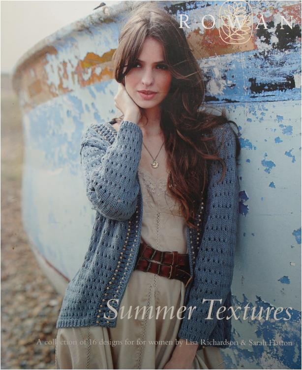 Rowan Summer Textures Pattern Book (Lisa Richardson  Sarah Hatton))
