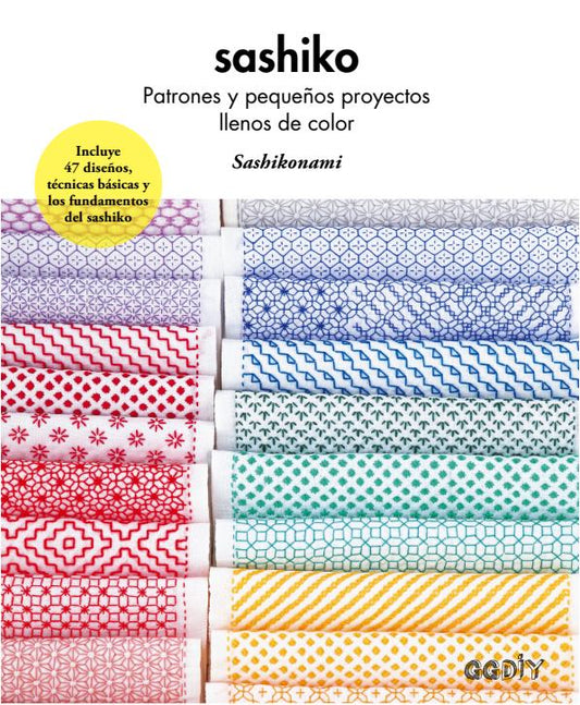 Sashiko Patrones y Pequeños Proyectos llenos de Color (Sashikonami)
