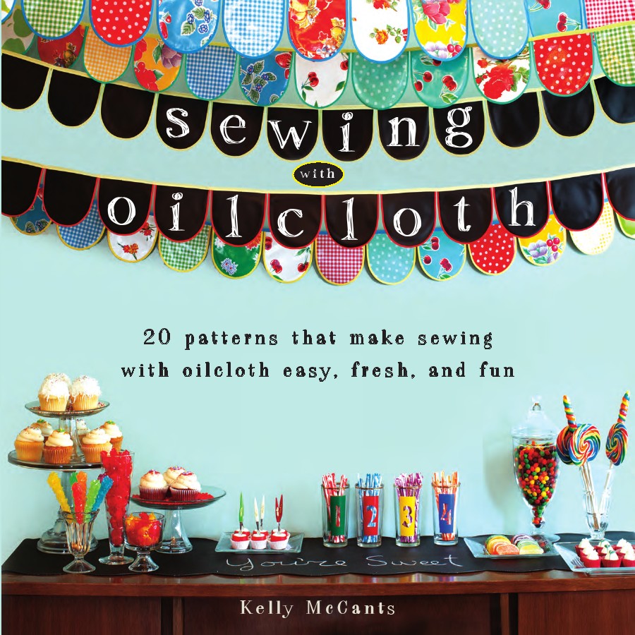 Sewing With Oilcloth - 20 Patterns that Make Sewing with Oil