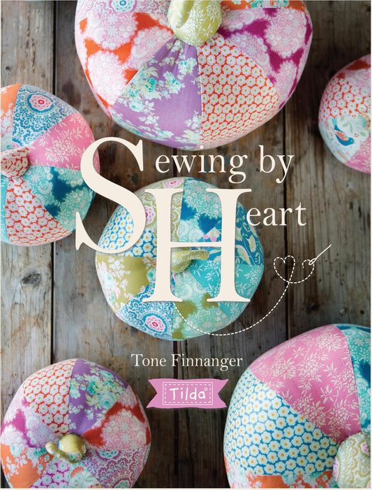 Sewing by Heart - For the Love of Fabrics (Tilda)
