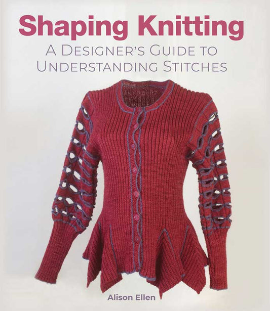 Shaping Knitting (Alison Ellen) (2023)