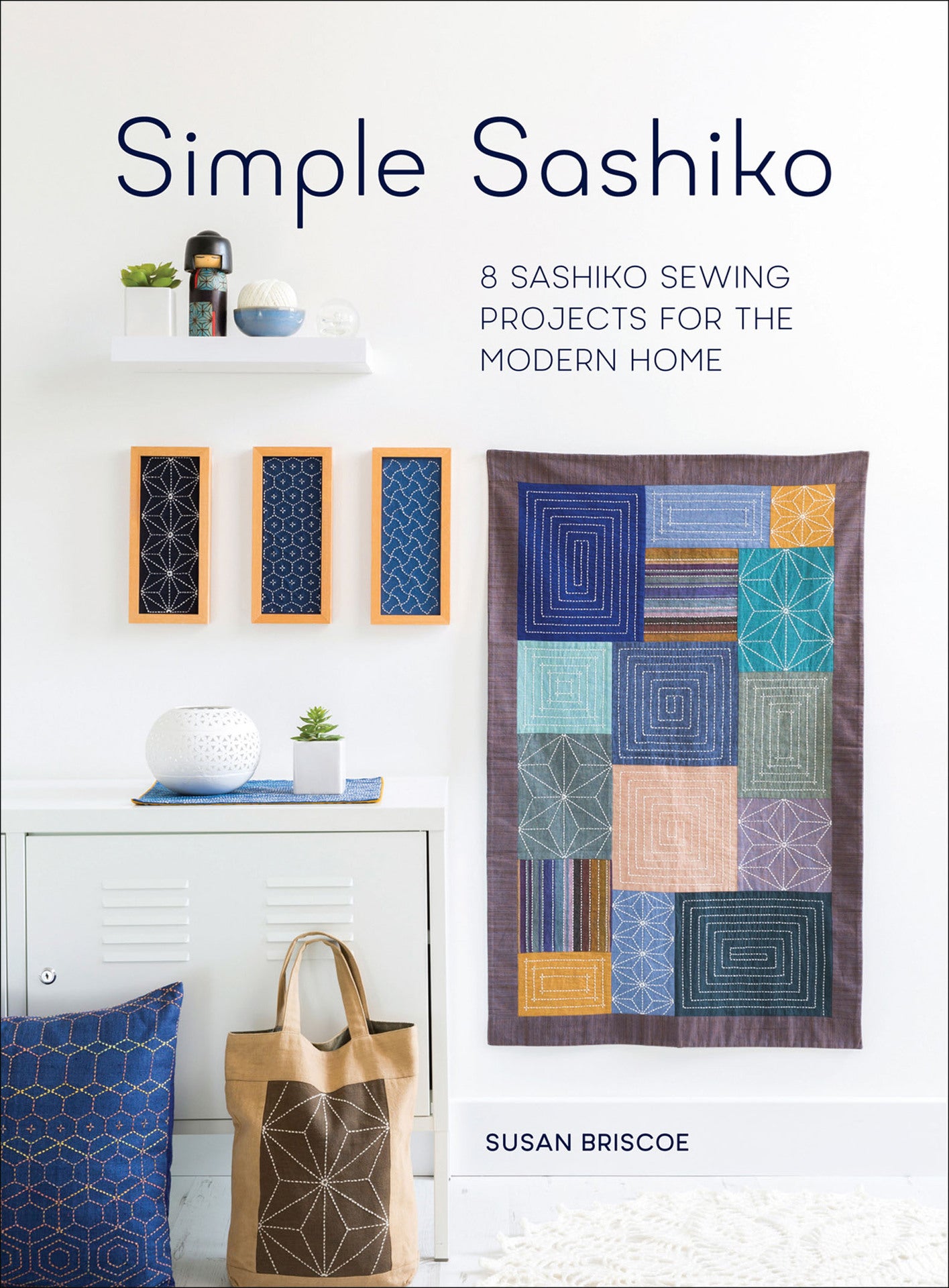 Simple Sashiko - 8 Sashiko Sewing Projects for the Modern Home (English Edition)