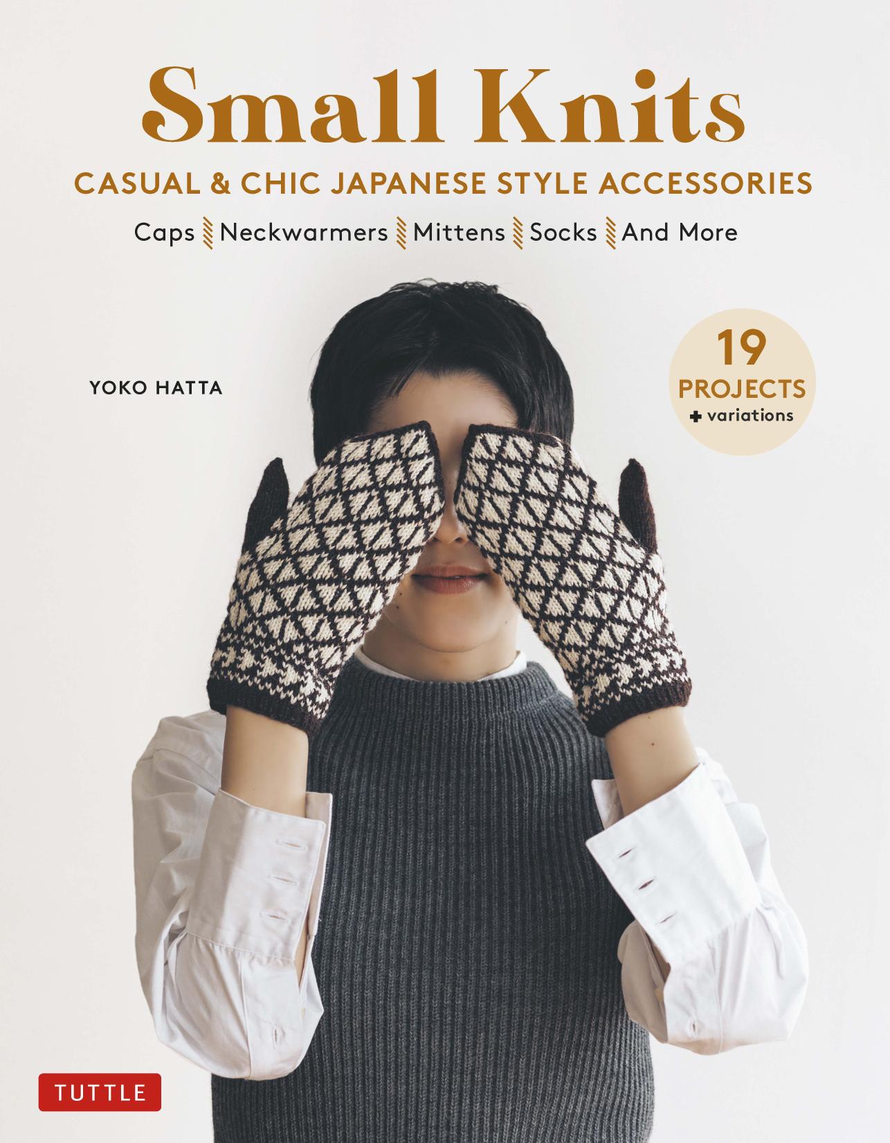 Small Knits - Casual Chic Japanese Style Accessories (19 Projects + Variations) (Yoko Hatta)