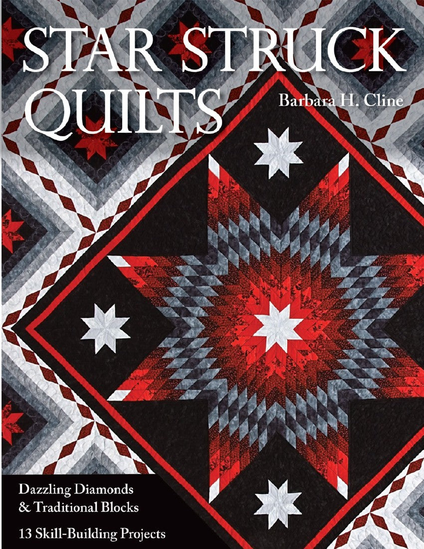 Star Struck Quilts (Barbara H. Cline)